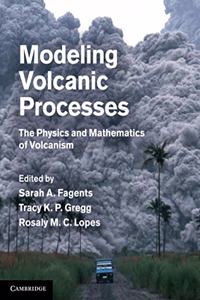 Modeling Volcanic Processes