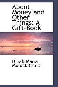 About Money and Other Things: A Gift-Book