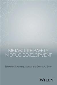 Metabolite Safety in Drug Development