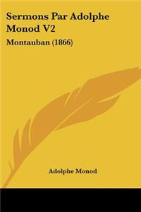 Sermons Par Adolphe Monod V2