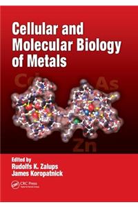 Cellular and Molecular Biology of Metals