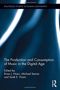 Production and Consumption of Music in the Digital Age