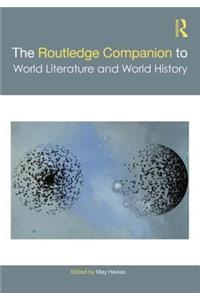 The Routledge Companion to World Literature and World History