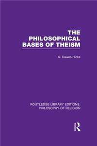 Philosophical Bases of Theism