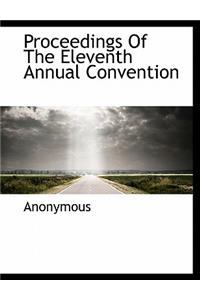 Proceedings of the Eleventh Annual Convention