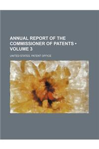 Annual Report of the Commissioner of Patents (Volume 3)