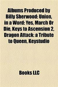Albums Produced by Billy Sherwood