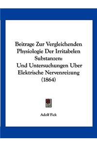 Beitrage Zur Vergleichenden Physiologie Der Irritabelen Substanzen
