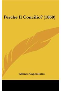 Perche Il Concilio? (1869)