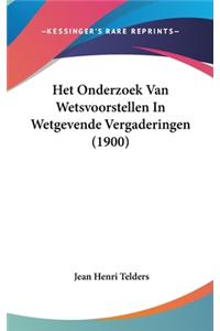 Het Onderzoek Van Wetsvoorstellen in Wetgevende Vergaderingen (1900)