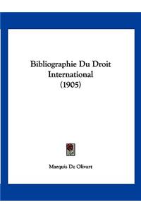 Bibliographie Du Droit International (1905)