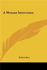 A Woman Intervenes a Woman Intervenes