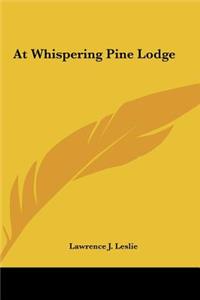 At Whispering Pine Lodge