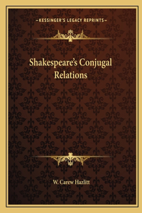 Shakespeare's Conjugal Relations