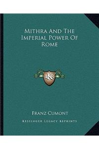 Mithra and the Imperial Power of Rome