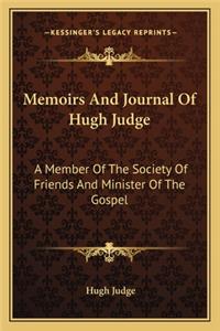 Memoirs and Journal of Hugh Judge