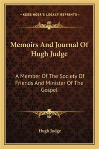 Memoirs and Journal of Hugh Judge