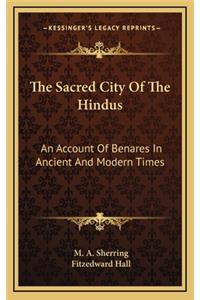 The Sacred City of the Hindus