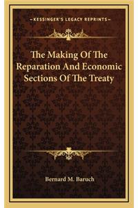 The Making of the Reparation and Economic Sections of the Treaty