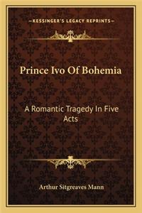 Prince Ivo Of Bohemia