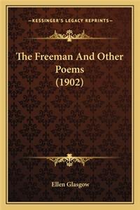 Freeman and Other Poems (1902) the Freeman and Other Poems (1902)