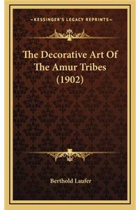 The Decorative Art Of The Amur Tribes (1902)