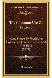 The Common Use of Tobacco