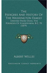 Pedigree And History Of The Washington Family