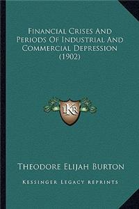 Financial Crises and Periods of Industrial and Commercial Depression (1902)