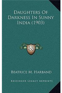 Daughters of Darkness in Sunny India (1903)