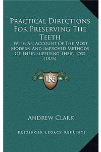Practical Directions for Preserving the Teeth