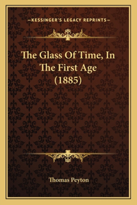 Glass of Time, in the First Age (1885)