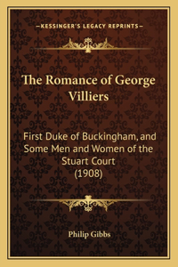 The Romance of George Villiers