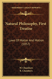 Natural Philosophy, First Treatise