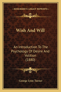 Wish And Will