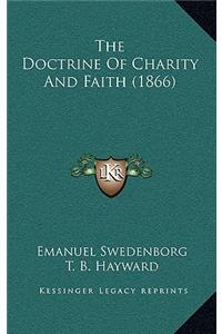 The Doctrine Of Charity And Faith (1866)