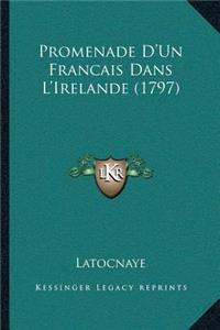 Promenade D'Un Francais Dans L'Irelande (1797)
