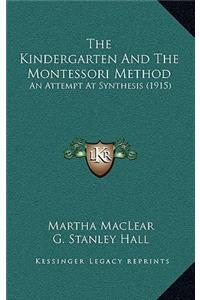 The Kindergarten And The Montessori Method