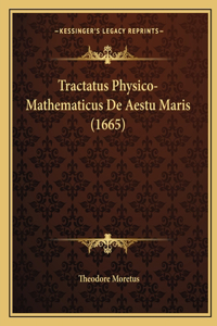 Tractatus Physico-Mathematicus De Aestu Maris (1665)
