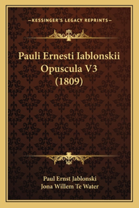 Pauli Ernesti Iablonskii Opuscula V3 (1809)