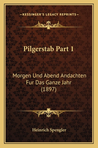 Pilgerstab Part 1
