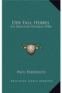 Fall Hebbel: Ein Kunstler-Problem (1908)