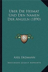 Uber Die Heimat Und Den Namen Der Angeln (1890)
