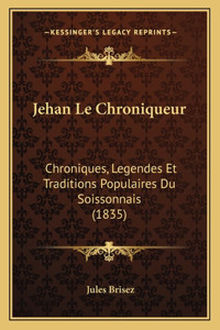 Jehan Le Chroniqueur