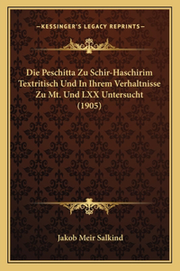 Die Peschitta Zu Schir-Haschirim Textritisch Und In Ihrem Verhaltnisse Zu Mt. Und LXX Untersucht (1905)