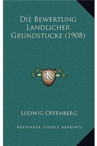 Bewertung Landlicher Grundstucke (1908)