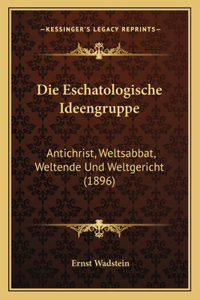 Die Eschatologische Ideengruppe