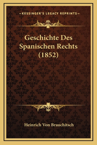 Geschichte Des Spanischen Rechts (1852)
