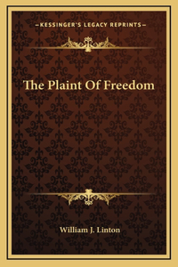 The Plaint Of Freedom