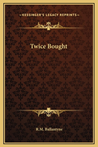 Twice Bought